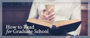 How to Read for Grad School