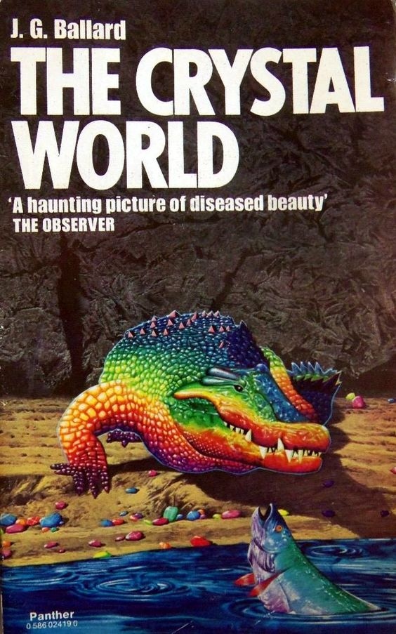 The Crystal World by J.G. Ballard