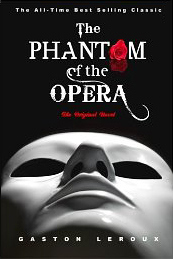 The Phantom of the Opera by Gaston Leroux