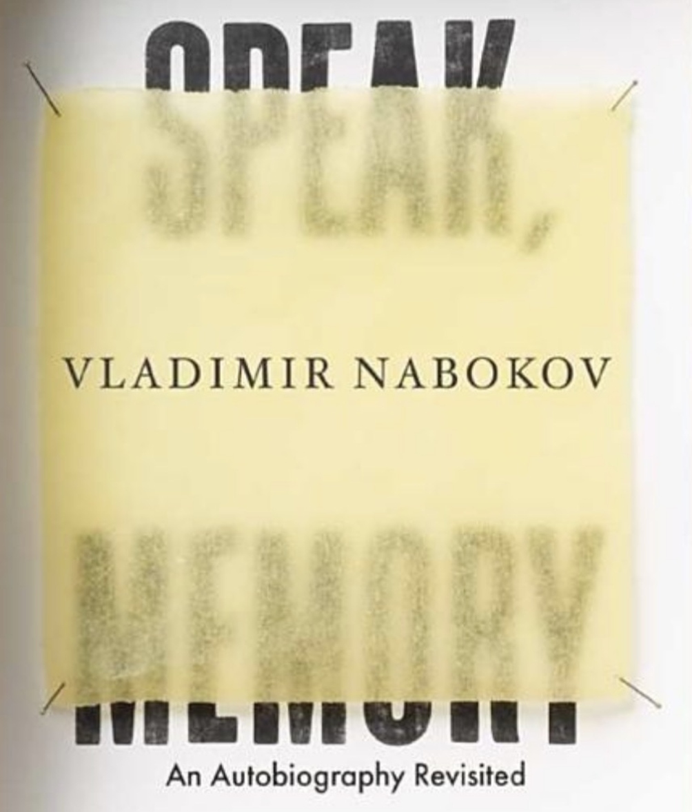 Speak, Memory. Speak Memory by Vladimir Nabokov.
